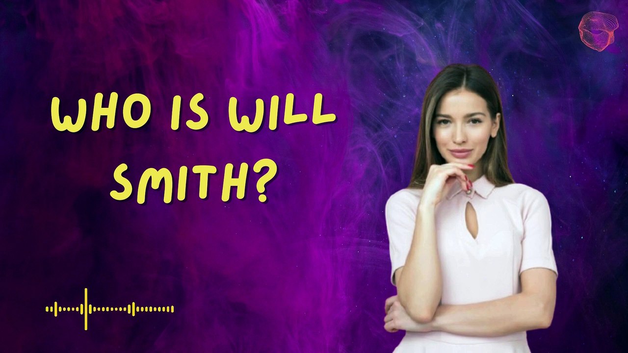 Who is Will Smith?