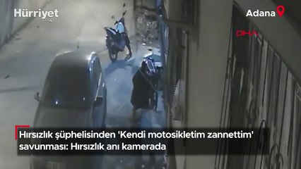 Hırsızlık şüphelisinden 'Kendi motosikletim zannettim' savunması