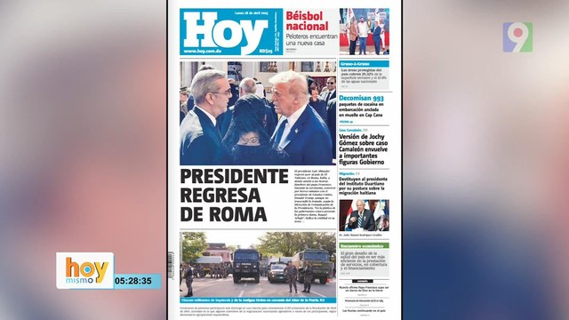 Titulares prensa dominicana lunes 28 de abril 2025 | Hoy Mismo
