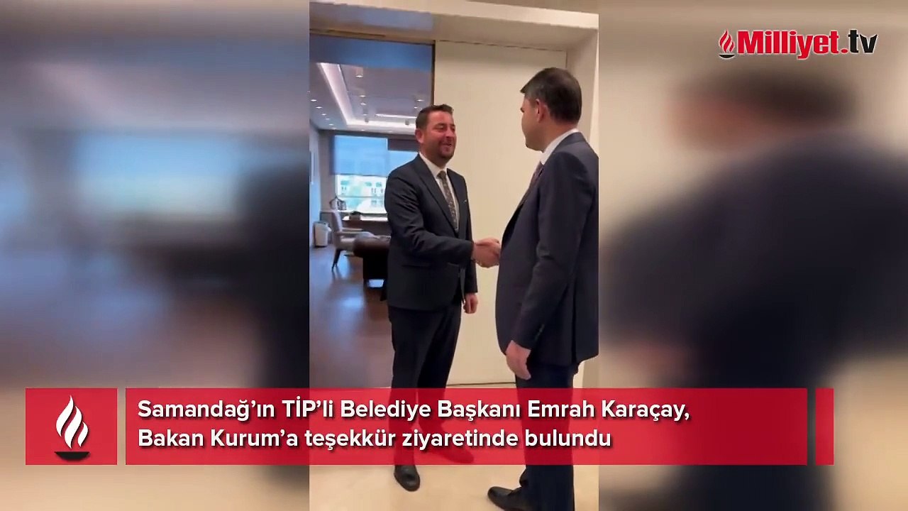TİP'li Samandağ Belediye Başkanı'ndan Bakan Kurum'a teşekkür ziyareti
