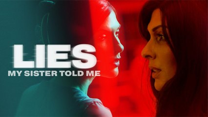 Lies My Sister Told Me Full Movie