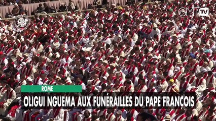 [#Reportage] Rome : Oligui Nguéma aux funérailles du pape François