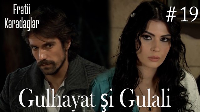 Gulhayat şi Gulali #19