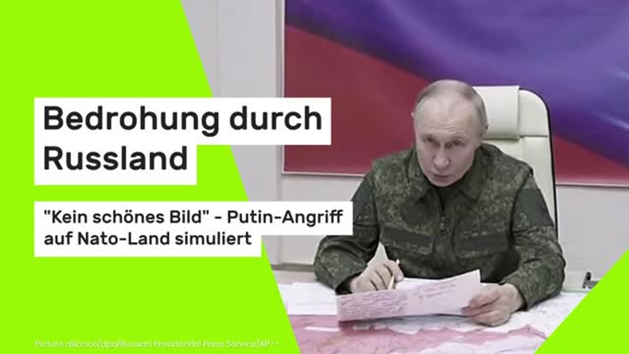 Bedrohung durch Russland: 'Kein schönes Bild' - Putin-Angriff auf Nato-Land simuliert