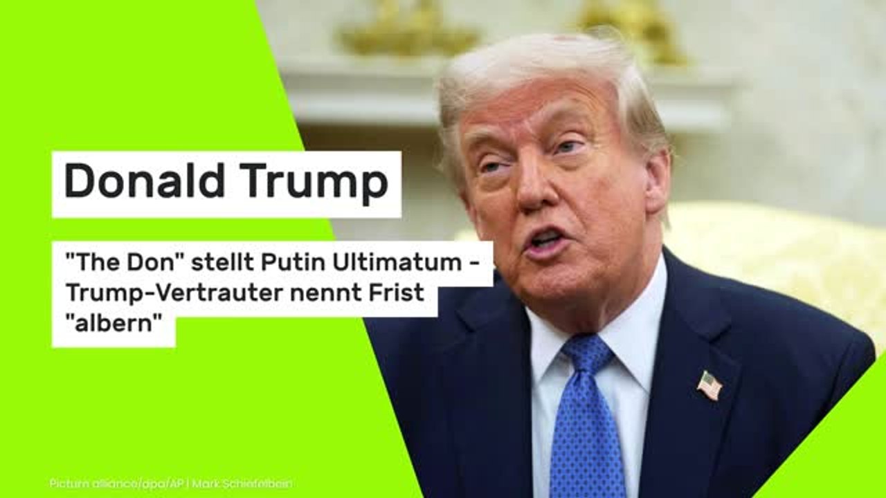 Donald Trump: 'The Don' stellt Putin Ultimatum - Trump-Vertrauter nennt Frist 'albern'