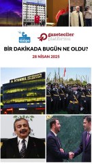 Bir dakikada bugün ne oldu?