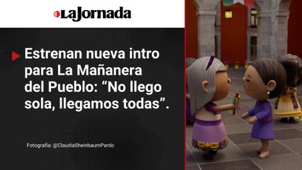 Estrenan nueva intro para La Mañanera del Pueblo