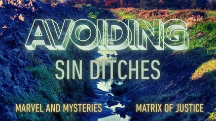 MARVEL AND MYSTERIES- Avoiding Sin Ditches