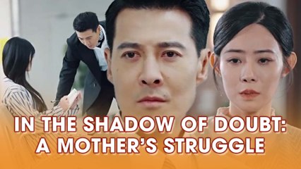 In The Shadow Of Doubt: A Mother's Struggle