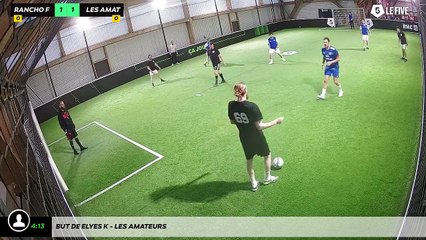 But de Elyes K - Les Amateurs