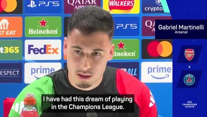 'A dream to be here' - Martinelli ready for UCL semis