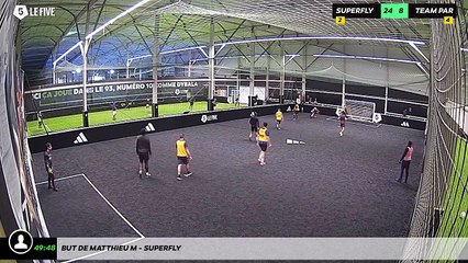 But de Matthieu M - Superfly