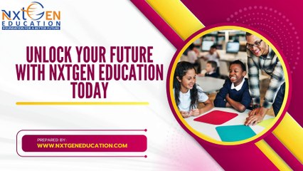 Unlock Your Future with NxtGen Education Today