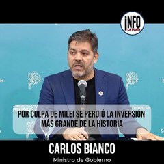 Por culpa de Milei se perdió la inversión más grande de la historia de la Repúnlica Argentina 🎙️ Carlos Bianco