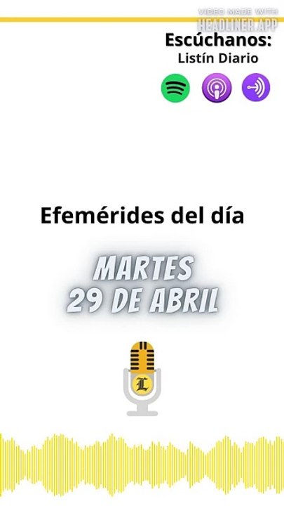 Efemérides | Martes 29 de Abril 2025