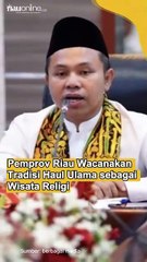 Pemprov Riau Wacanakan Tradisi Haul Ulama sebagai Wisata Religi