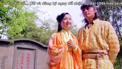 THIÊN NGOẠI PHI TIÊN - TẬP 38 - (Thuyết minh)