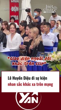 Lê Huyền Diệu đi sự kiện, nhan sắc khác xa trên mạng