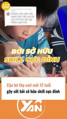 Cậu bé thợ Nail mới 12 tuổi