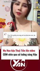 Mẹ Thuỳ Tiên lên video cũ khiến CĐM cứ tưởng nàng hậu