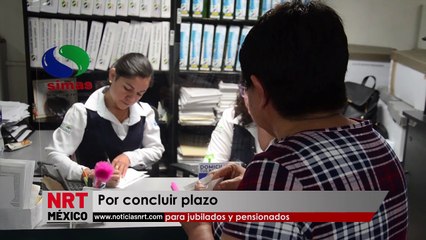 Por concluir plazo para jubilados y pensionados