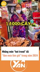Những món hot trend làm mưa làm gió năm 2024