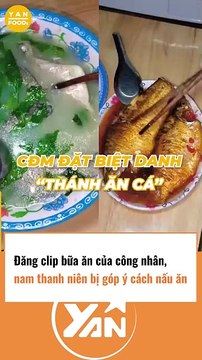 Đăng clip nấu ăn của công nhân, thanh niên bị CĐM góp ý
