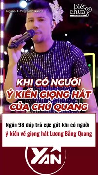 Ngân 98 đáp trả cực gắt khi có người ý kiến về giọng hát của Lương Bằng Quang