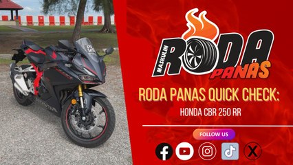 RODA PANAS QUICK CHECK : 5 CIRI MENARIK CBR 250 RR
