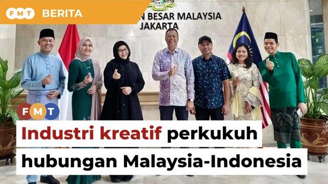 Industri kreatif perkukuh hubungan Malaysia-Indonesia, kata duta besar