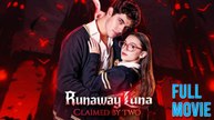 Runaway Luna Claimed By Two Full Movie
