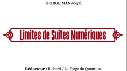 Forge MAN#037 - Limites de Suites Numériques...