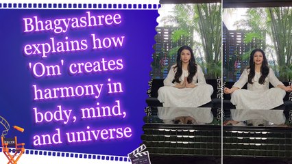 Bhagyashree explains how 'Om' creates harmony in body, mind, and universe