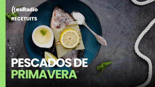 Recetuits: Pescados de primavera