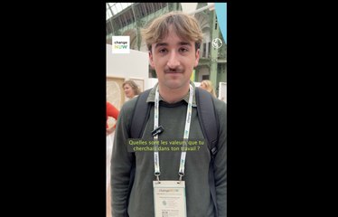 ChangeNOW: quels sont les valeurs que vous cherchez dans une entreprise ?