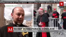 ¿Cuándo será el cónclave? El Vaticano ya dio la fecha