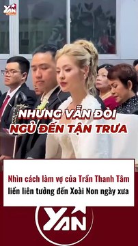 Cách làm vợ của Trần Thanh Tâm giống Xoài Non khi xưa