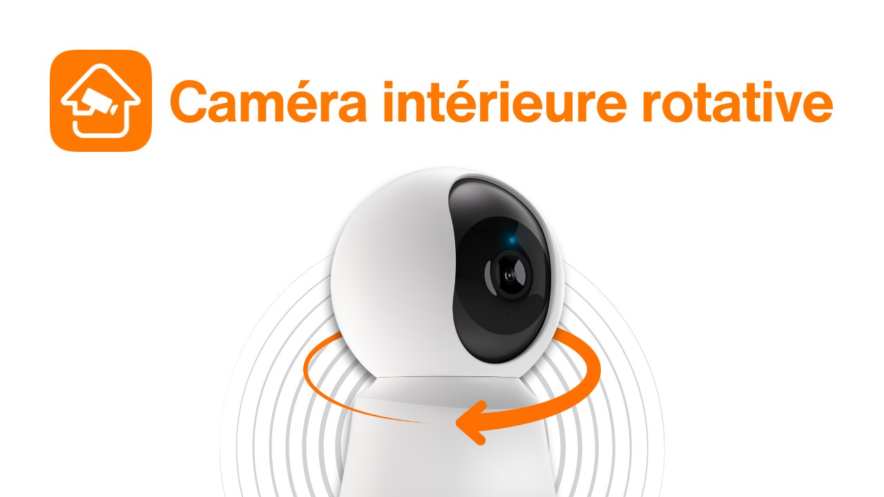 Orange Maison Protégée - La Caméra intérieure