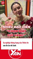 Sự nghiệp thăng hạng của Thiên An sau ồn ào với Jack