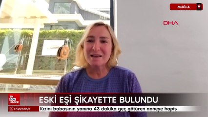 Muğla'da kızını babasının yanına 43 dakika geç götüren anneye 3 gün hapis