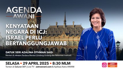 Agenda AWANI: Kenyataan negara di ICJ | Israel perlu bertanggungjawab