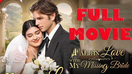 Fall In Love With My Missing Bride