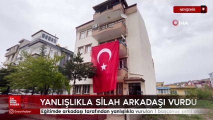 Nevşehir'de eğitimde silah arkadaşı tarafından yanlışlıkla vuruldu