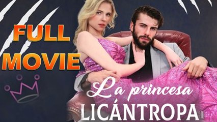 La Princesa Licántropa Serie Completa