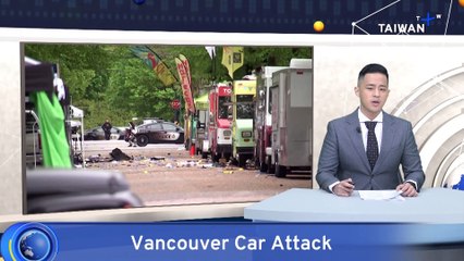 Vancouver Car Attack Suspect Reportedly from Kaohsiung, Taiwan