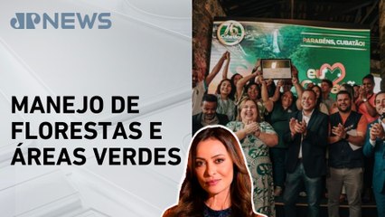 Cubatão (SP) ganha selo verde internacional; Patrícia Costa analisa