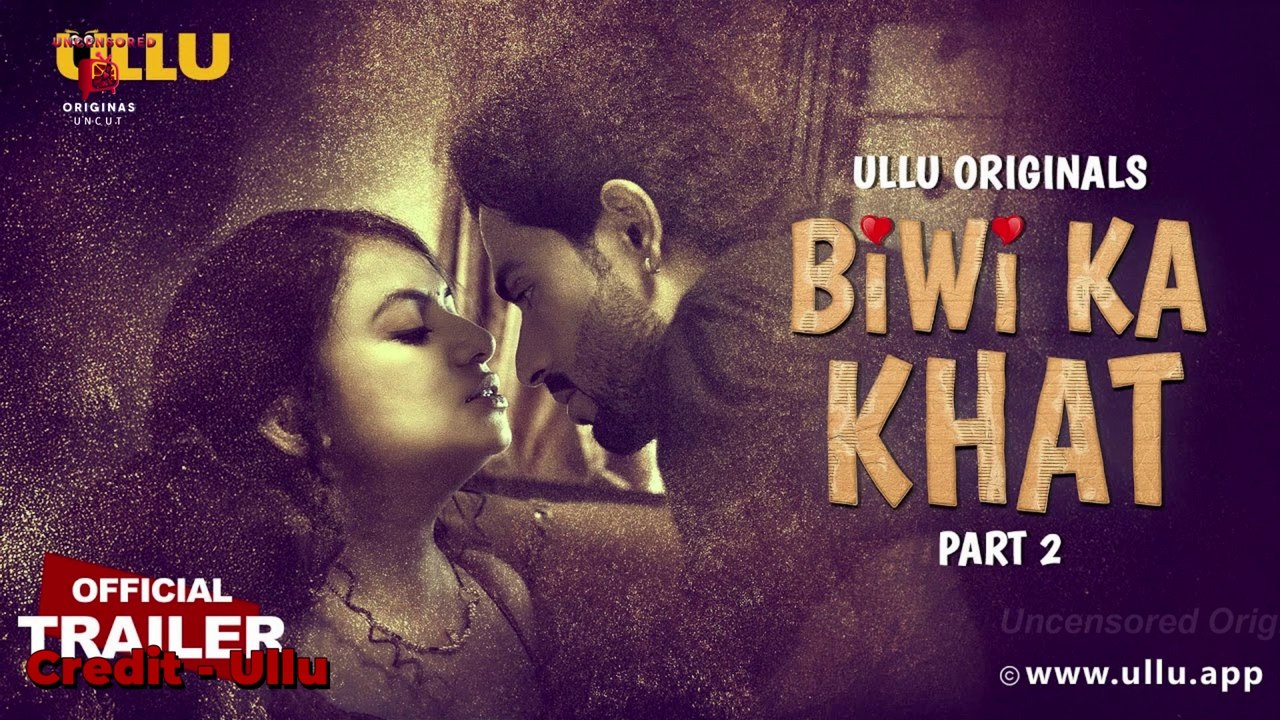 Biwi Ka Khat Webseries Part 2 Uncut Version | Fire Hai | Priyanka Halder | Hiral Radadiya | Ullu