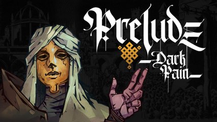 Prelude Dark Pain - Primer Tráiler Kickstarter