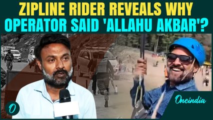 Pahalgam Attack Zipline Video: Shocking Story from Rider - Why Operator Said 'Allahu Akbar' 3 Times?