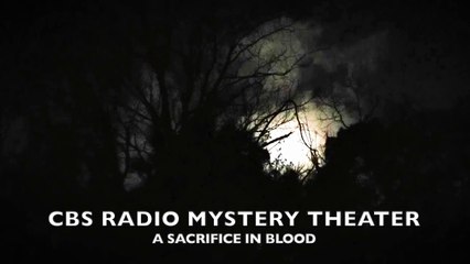 Midnight Mysteries - A Sacrifice in Blood (CBS Radio Mystery Theater)
